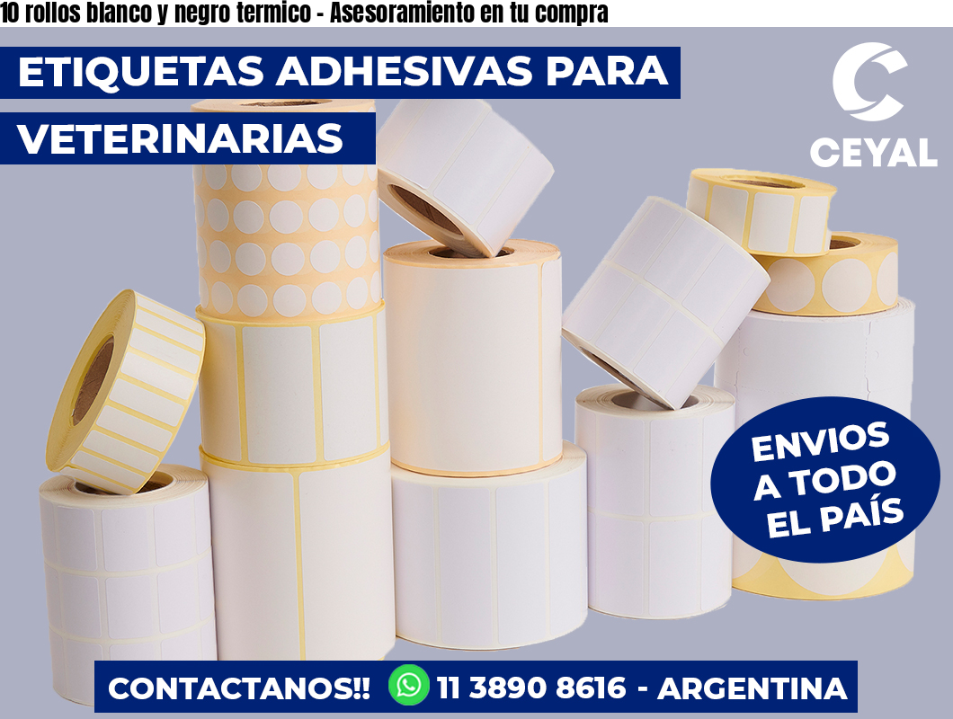 10 rollos blanco y negro termico - Asesoramiento en tu compra