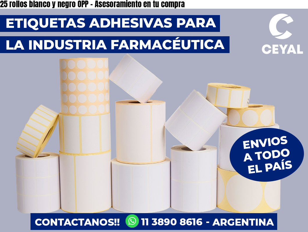 25 rollos blanco y negro OPP - Asesoramiento en tu compra