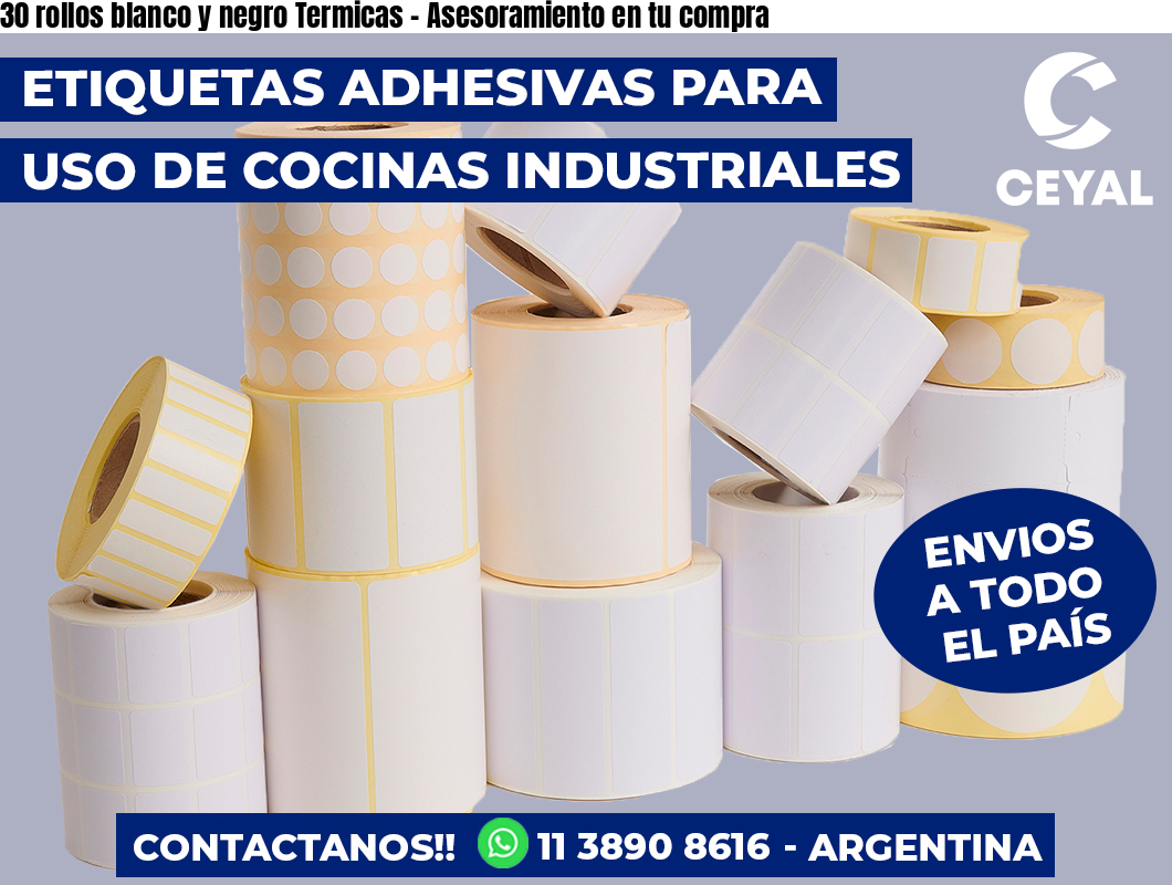 30 rollos blanco y negro Termicas - Asesoramiento en tu compra