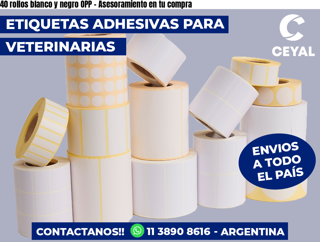 40 rollos blanco y negro OPP - Asesoramiento en tu compra