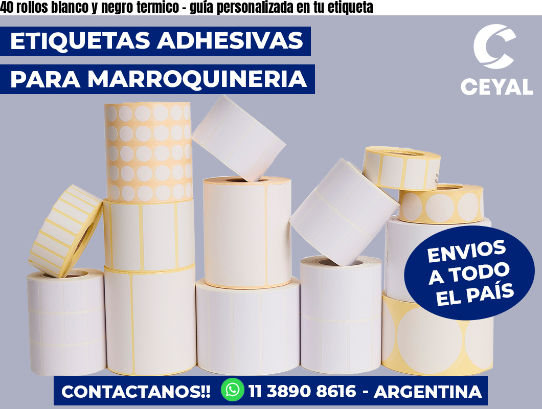 40 rollos blanco y negro termico - guía personalizada en tu etiqueta