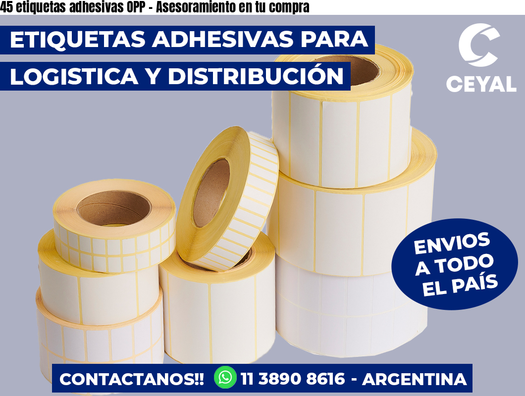 45 etiquetas adhesivas OPP - Asesoramiento en tu compra