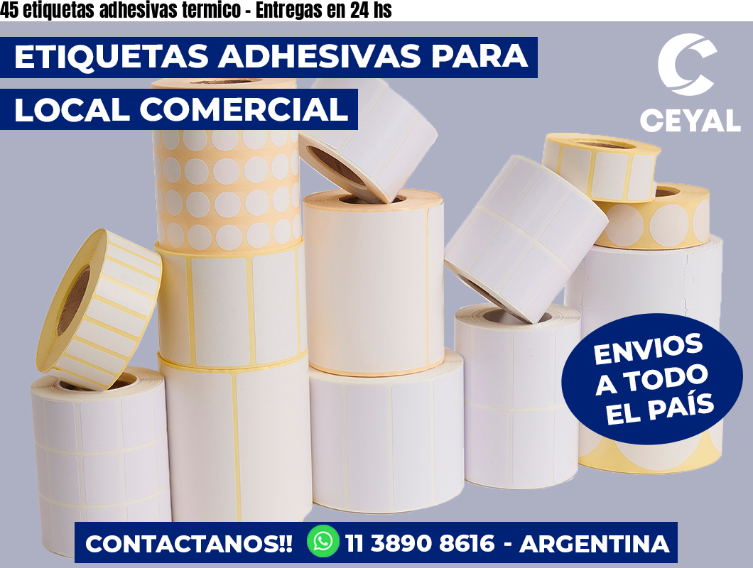 45 etiquetas adhesivas termico – Entregas en 24 hs