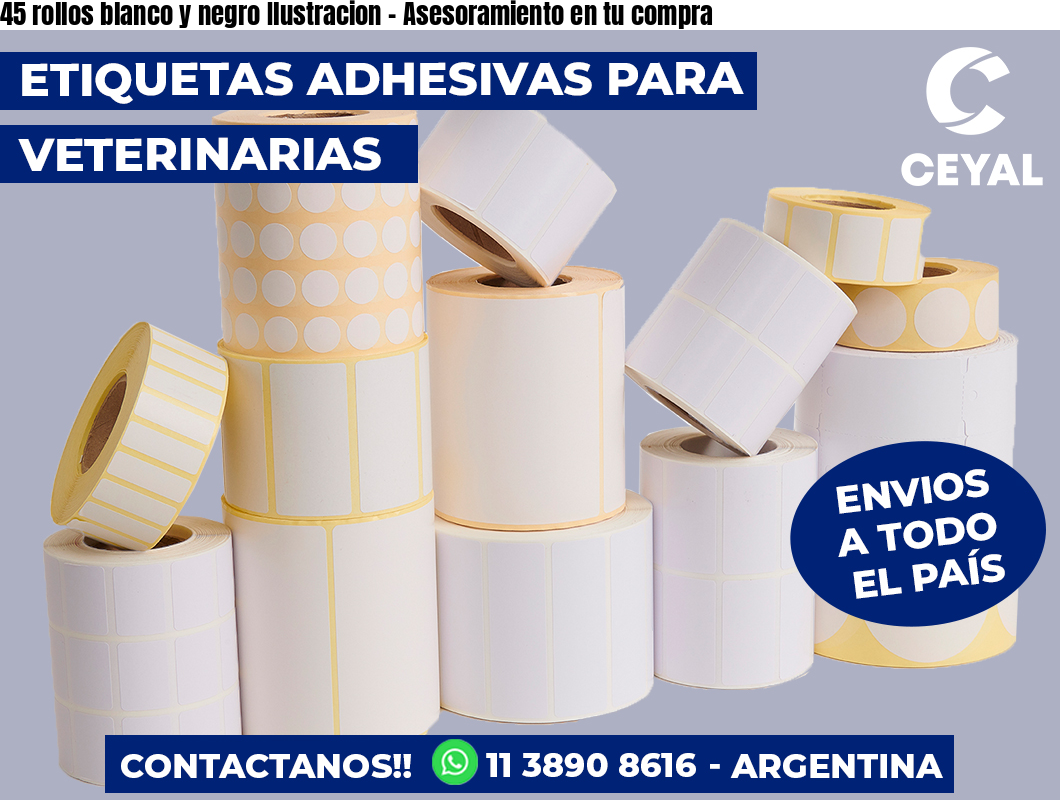 45 rollos blanco y negro Ilustracion – Asesoramiento en tu compra