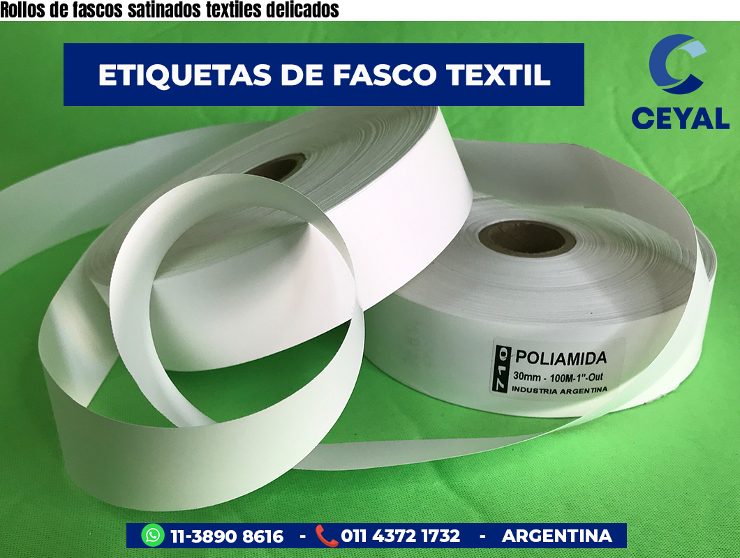 Rollos de fascos satinados textiles delicados