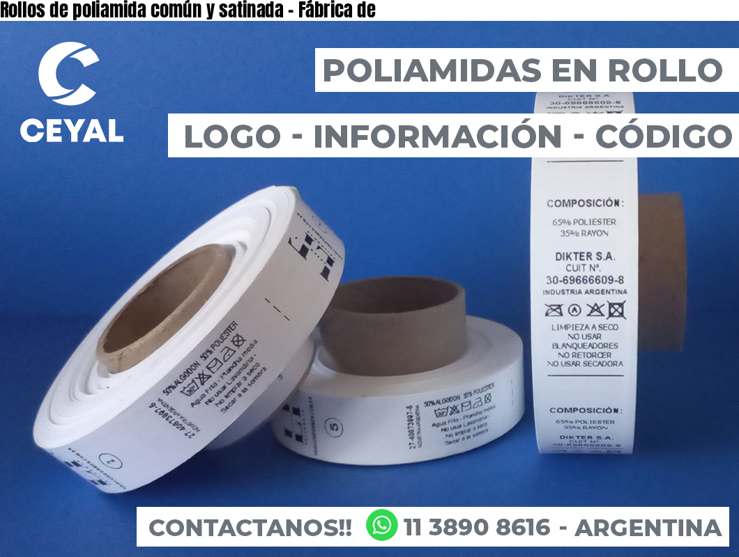 Rollos de poliamida común y satinada - Fábrica de 