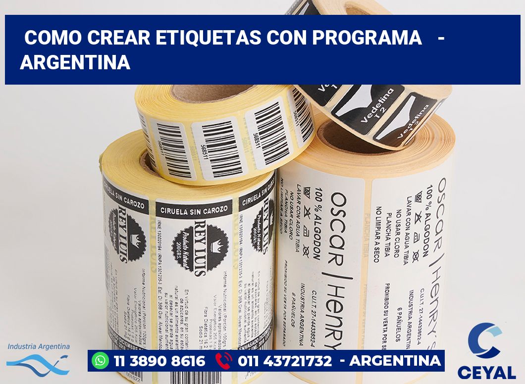 Como crear etiquetas con programa   - Argentina