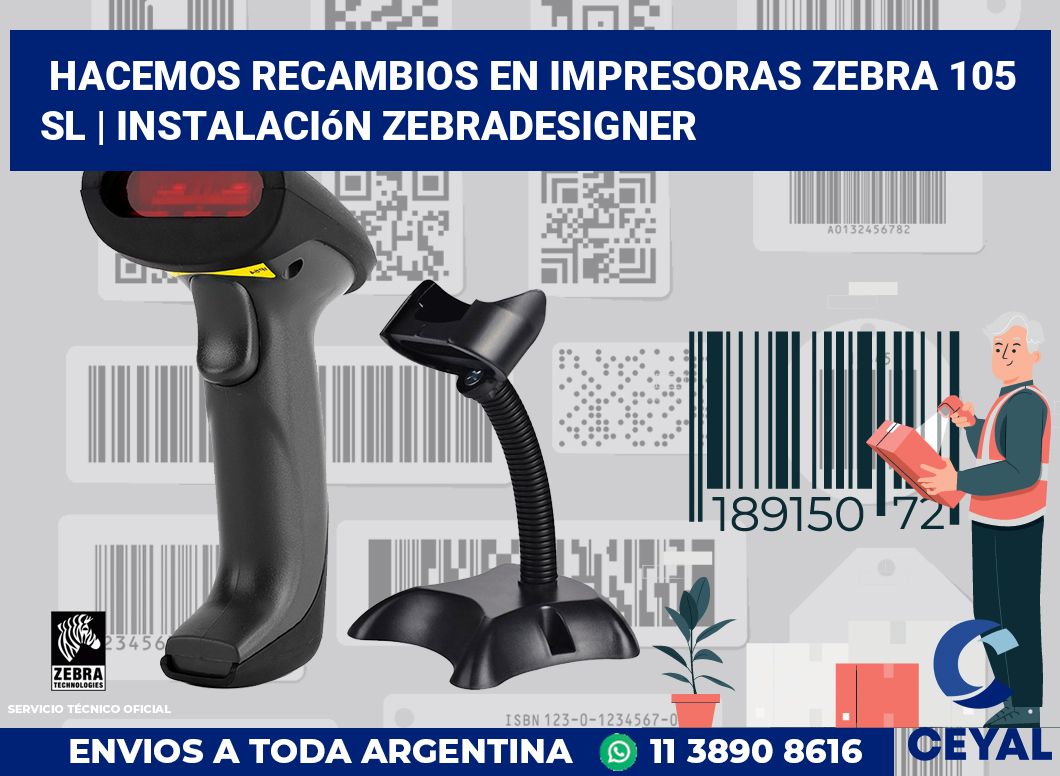 Hacemos recambios en impresoras Zebra 105 SL | Instalación ZebraDesigner