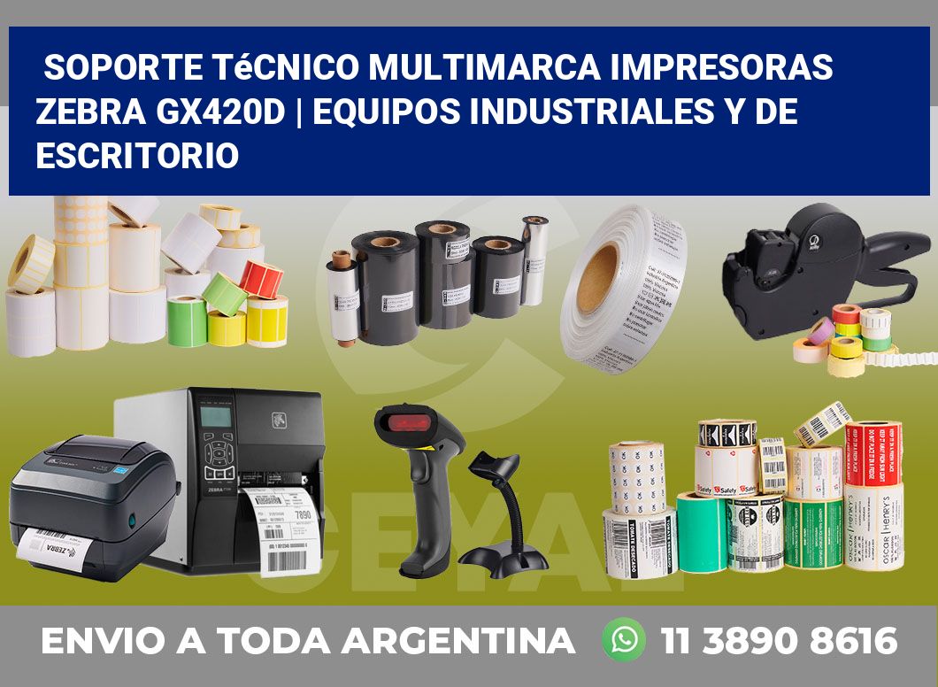 Soporte técnico multimarca impresoras Zebra GX420d | Equipos industriales y de escritorio