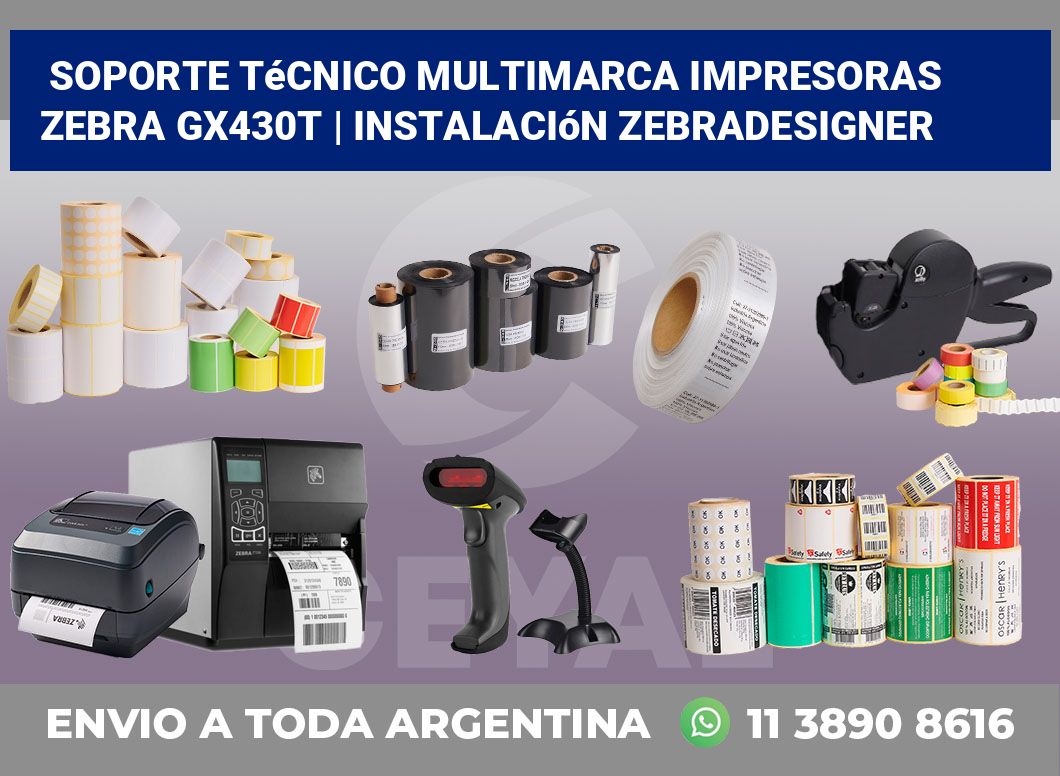 Soporte técnico multimarca impresoras Zebra GX430t | Instalación ZebraDesigner