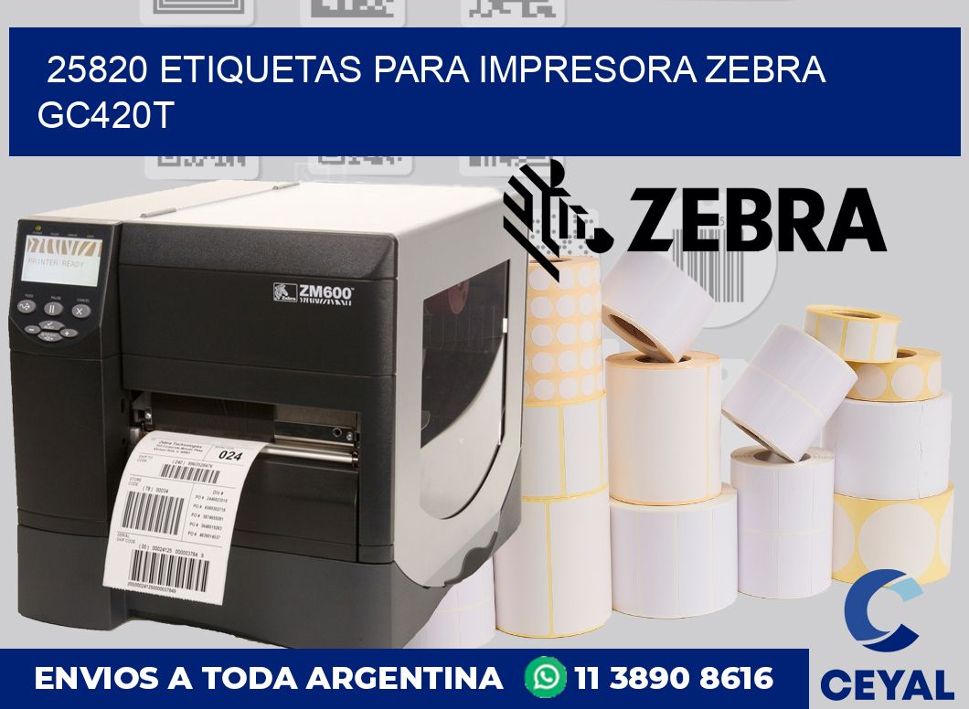 25820 etiquetas para impresora zebra GC420T