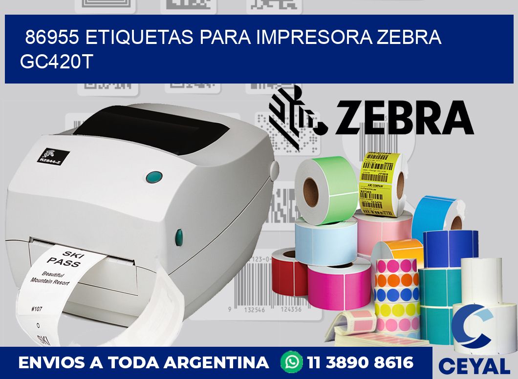 86955 etiquetas para impresora zebra GC420T