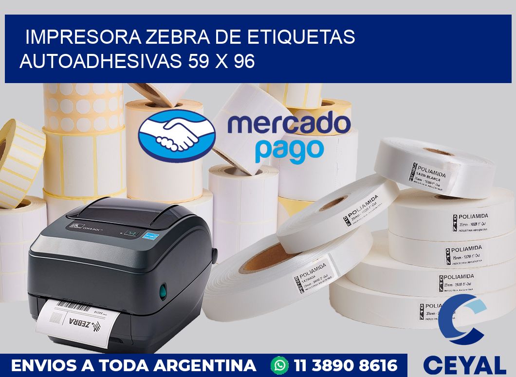 Impresora Zebra de etiquetas autoadhesivas 59 x 96