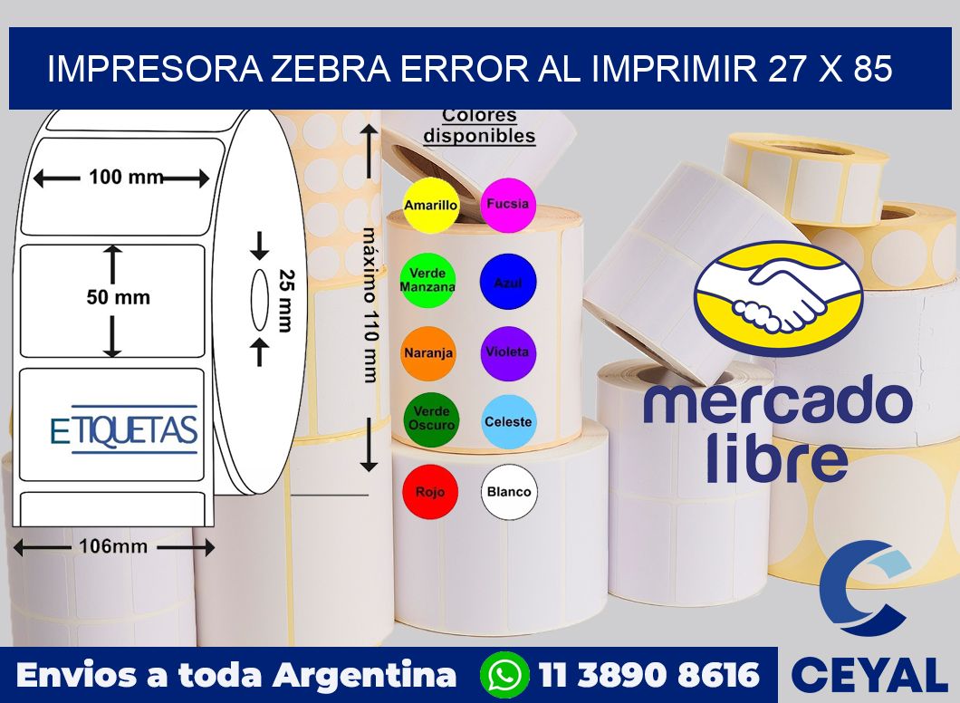 Impresora Zebra error al imprimir 27 x 85