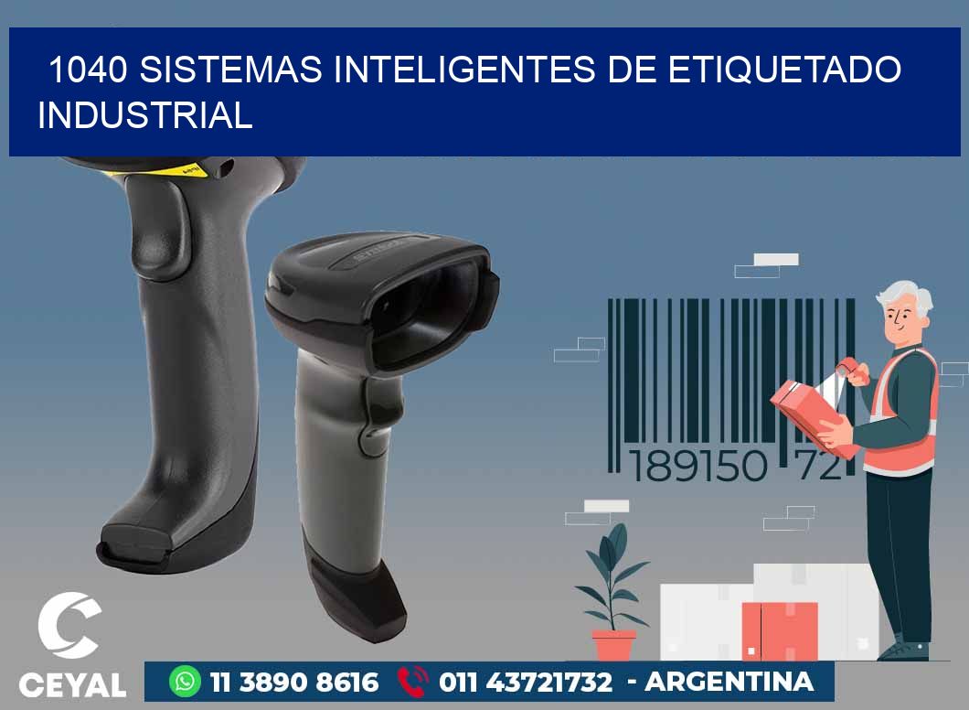 1040 SISTEMAS INTELIGENTES DE ETIQUETADO INDUSTRIAL