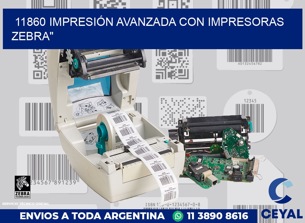 11860 IMPRESIÓN AVANZADA CON IMPRESORAS ZEBRA