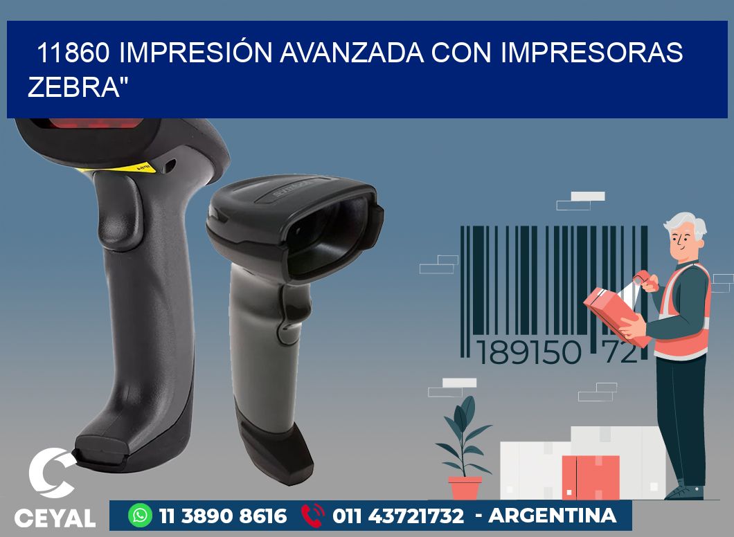 11860 IMPRESIÓN AVANZADA CON IMPRESORAS ZEBRA