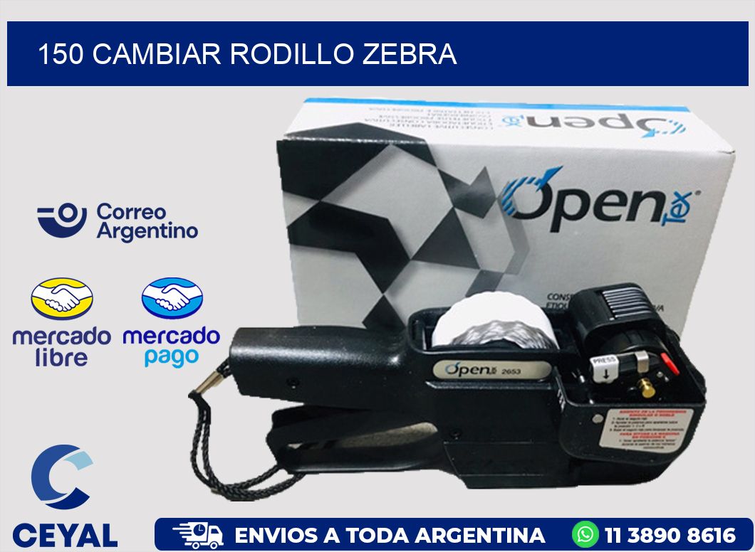 150 CAMBIAR RODILLO ZEBRA