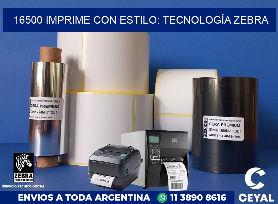 16500 IMPRIME CON ESTILO: TECNOLOGÍA ZEBRA