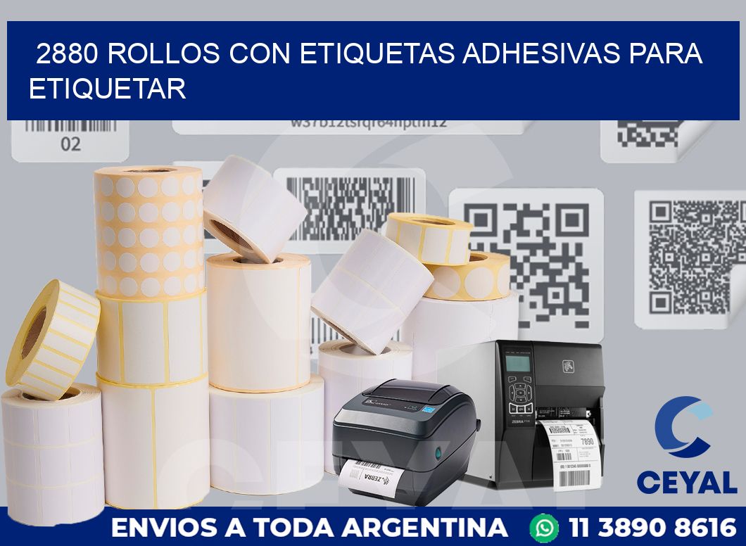 2880 ROLLOS CON ETIQUETAS ADHESIVAS PARA ETIQUETAR