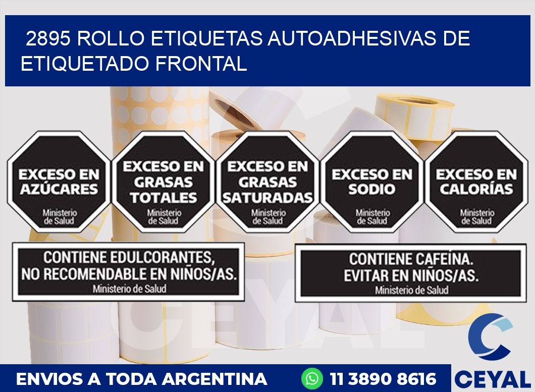 2895 ROLLO ETIQUETAS AUTOADHESIVAS DE ETIQUETADO FRONTAL