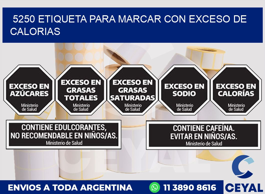 5250 ETIQUETA PARA MARCAR CON EXCESO DE CALORIAS