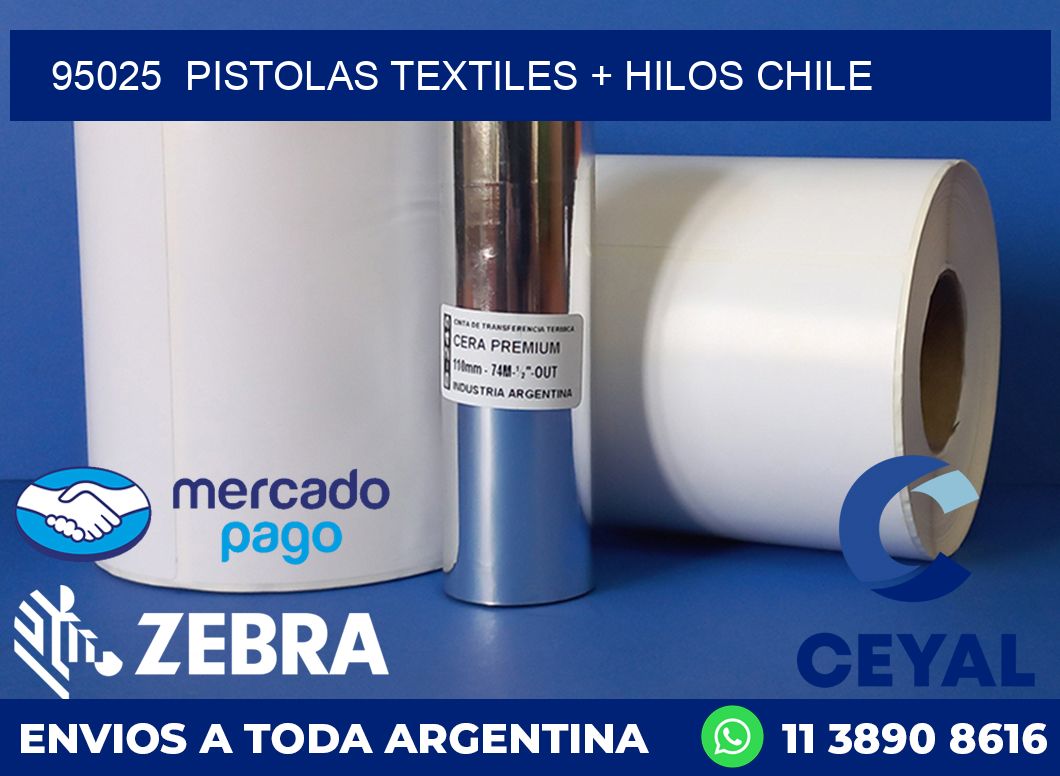 95025  PISTOLAS TEXTILES + HILOS CHILE