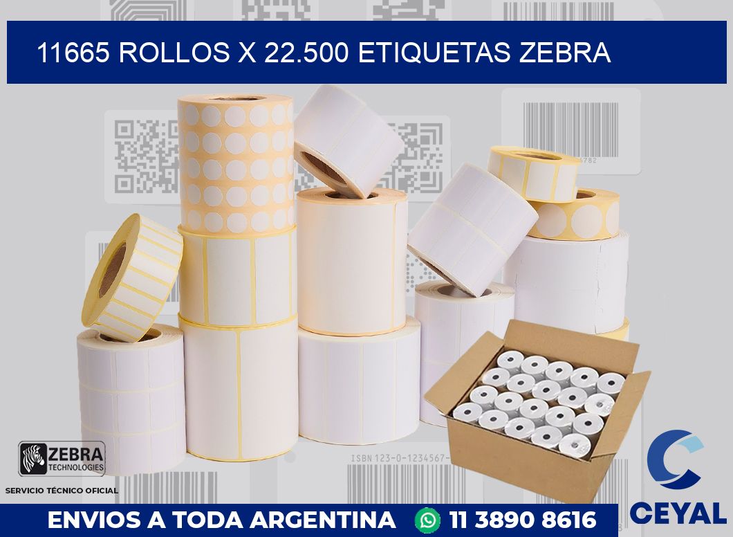 11665 Rollos x 22.500 etiquetas zebra