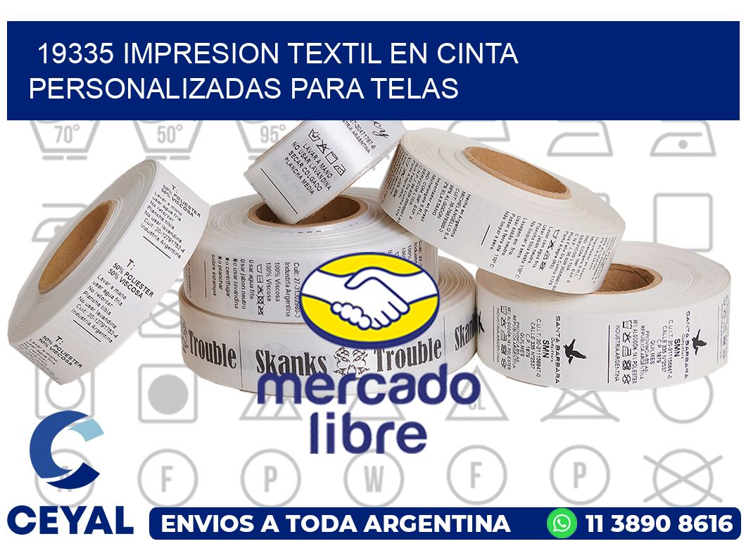 19335 IMPRESION TEXTIL EN CINTA PERSONALIZADAS PARA TELAS