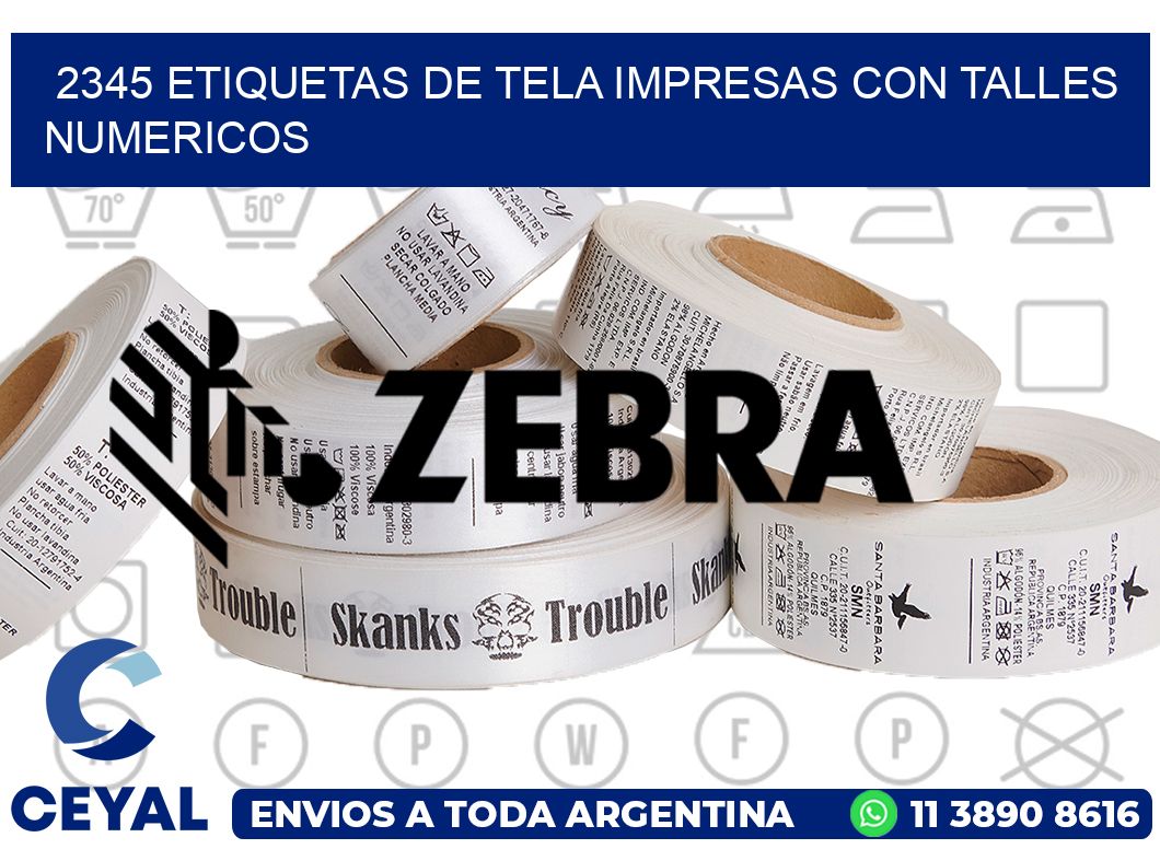 2345 ETIQUETAS DE TELA IMPRESAS CON TALLES NUMERICOS