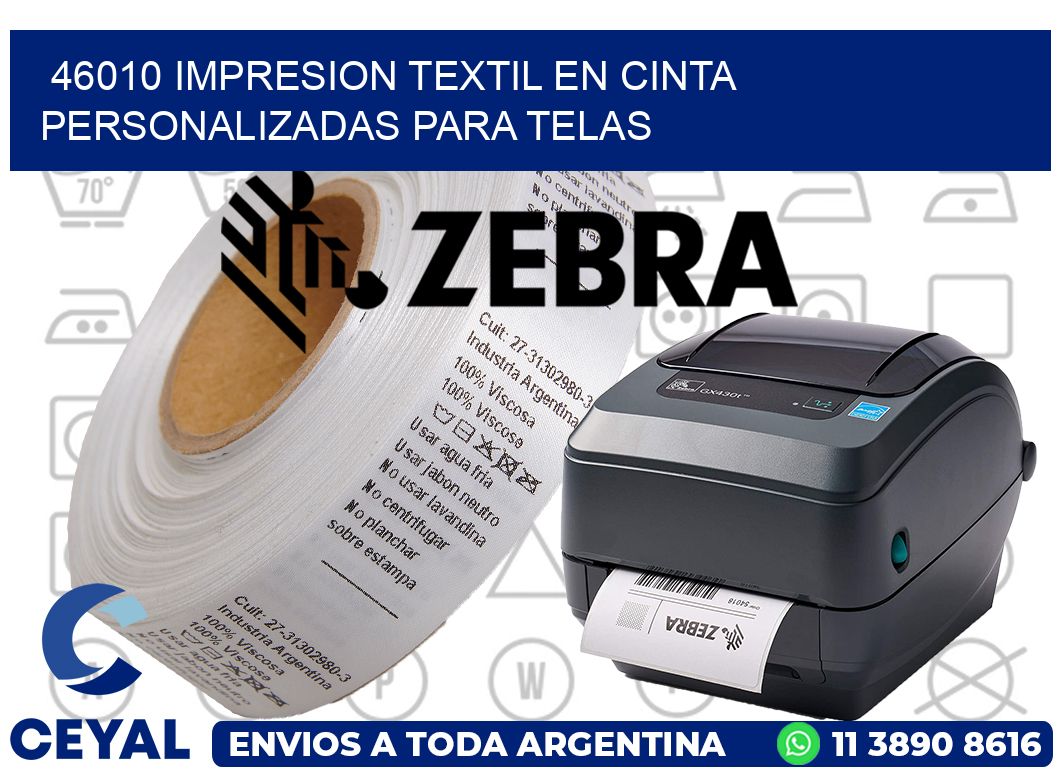 46010 IMPRESION TEXTIL EN CINTA PERSONALIZADAS PARA TELAS