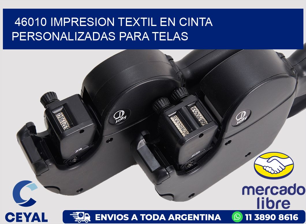 46010 IMPRESION TEXTIL EN CINTA PERSONALIZADAS PARA TELAS