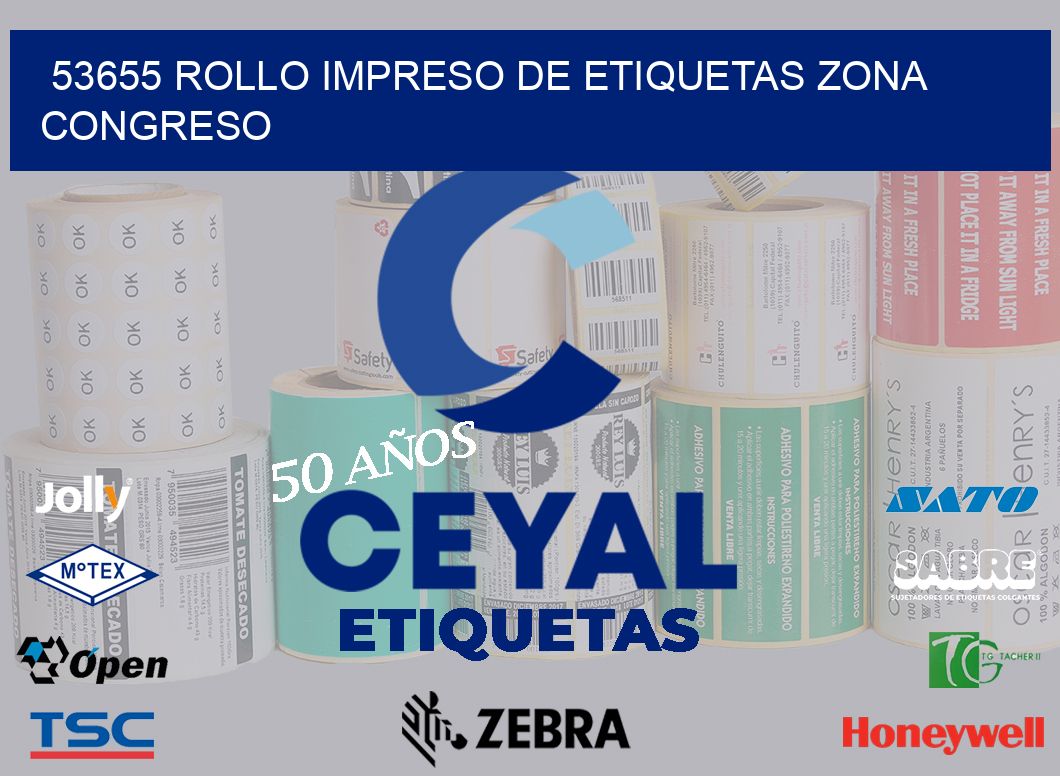 53655 ROLLO IMPRESO DE ETIQUETAS ZONA CONGRESO