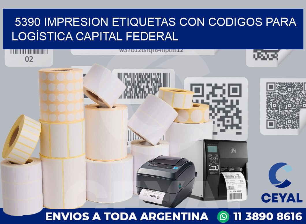 5390 IMPRESION ETIQUETAS CON CODIGOS PARA LOGÍSTICA CAPITAL FEDERAL