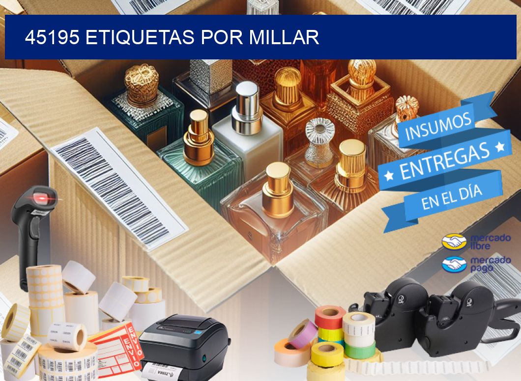 45195 etiquetas por millar