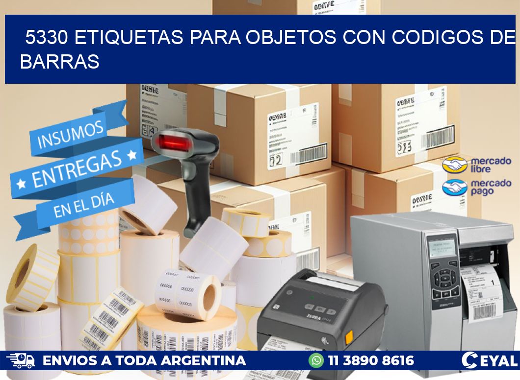 5330 ETIQUETAS PARA OBJETOS CON CODIGOS DE BARRAS