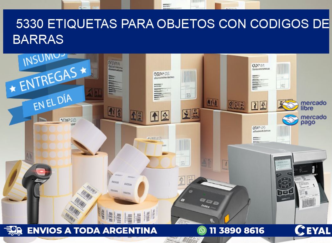 5330 ETIQUETAS PARA OBJETOS CON CODIGOS DE BARRAS