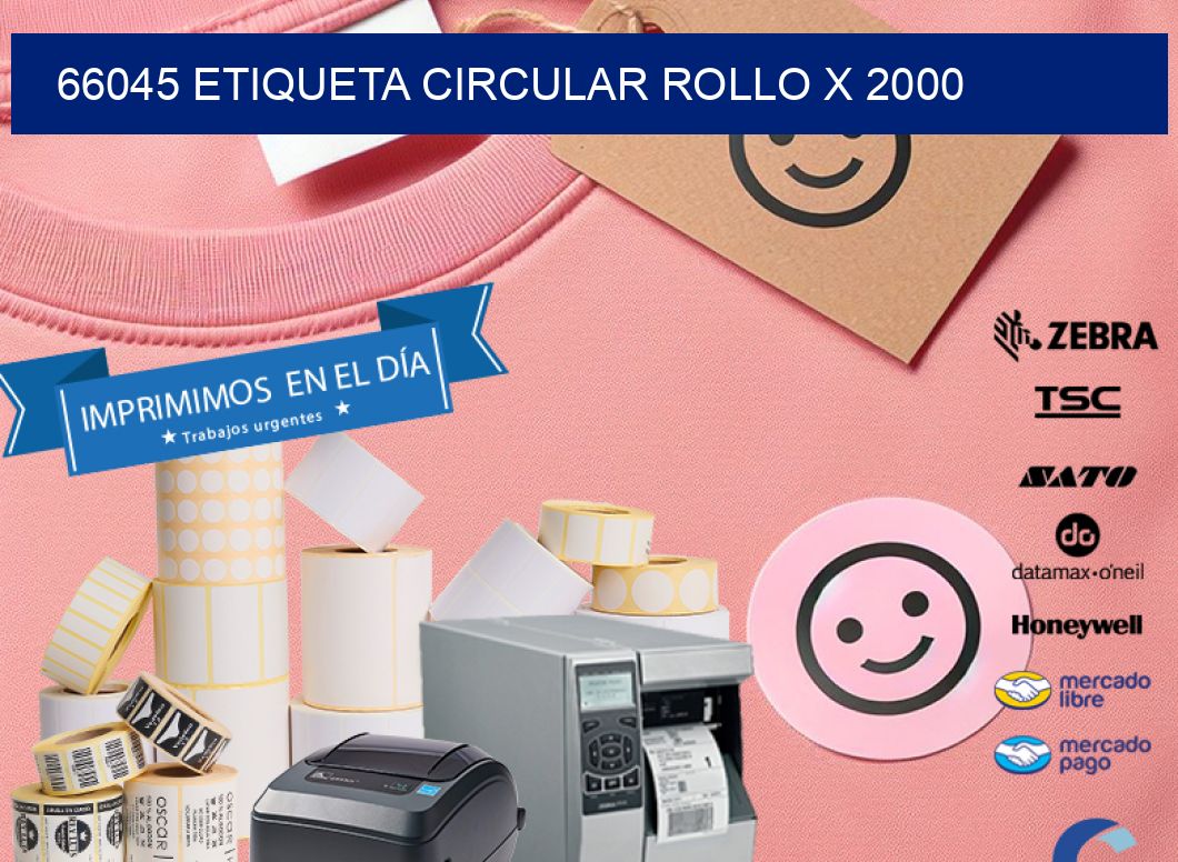 66045 ETIQUETA CIRCULAR ROLLO X 2000