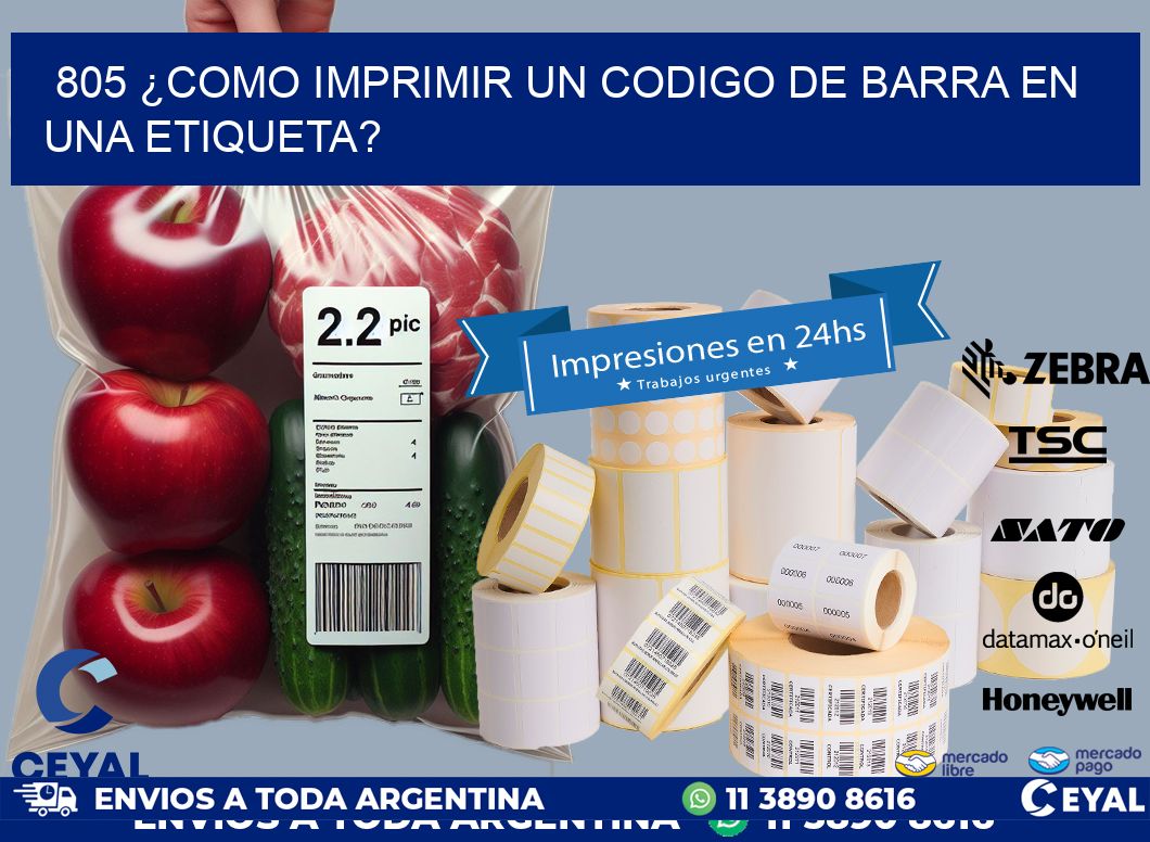 805 ¿COMO IMPRIMIR UN CODIGO DE BARRA EN  UNA ETIQUETA?