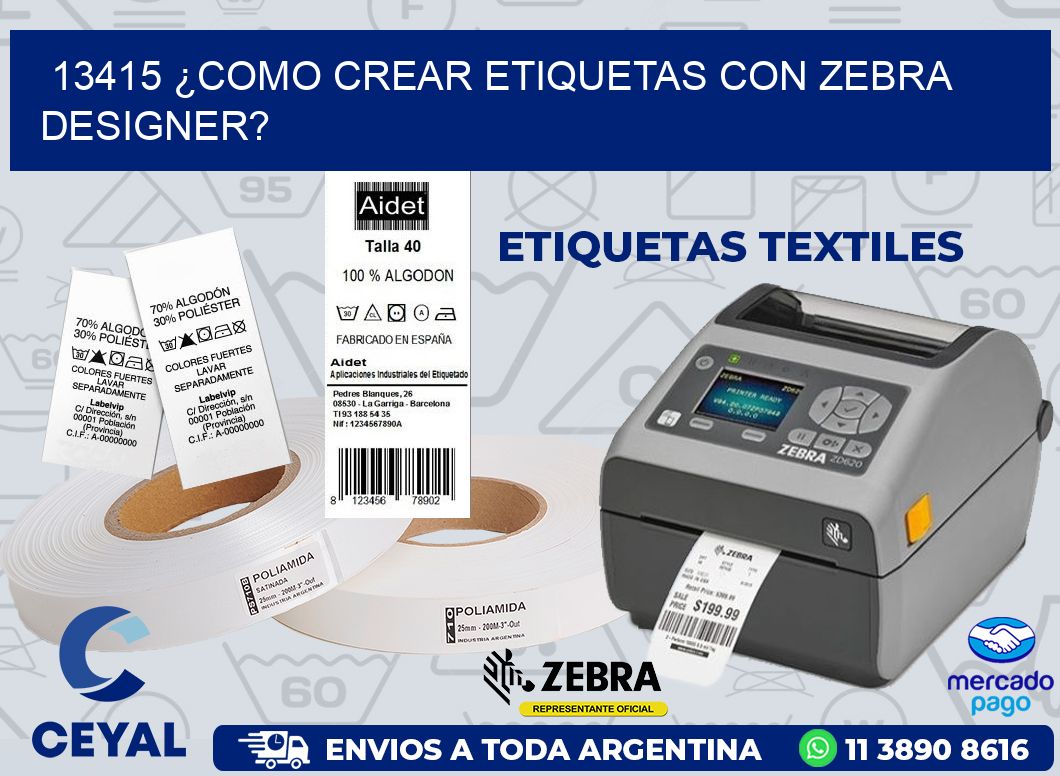 13415 ¿COMO CREAR ETIQUETAS CON ZEBRA DESIGNER?