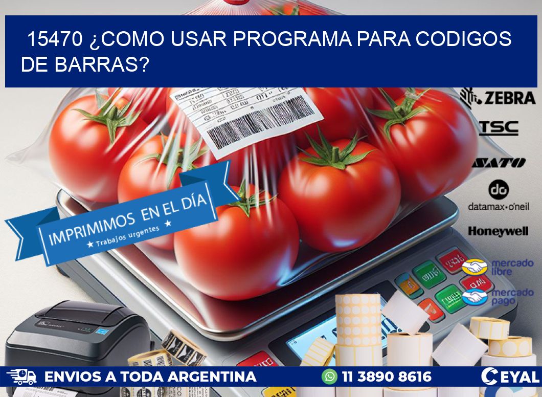 15470 ¿COMO USAR PROGRAMA PARA CODIGOS DE BARRAS?