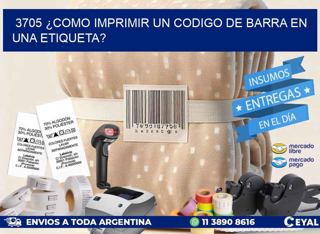 3705 ¿COMO IMPRIMIR UN CODIGO DE BARRA EN  UNA ETIQUETA?