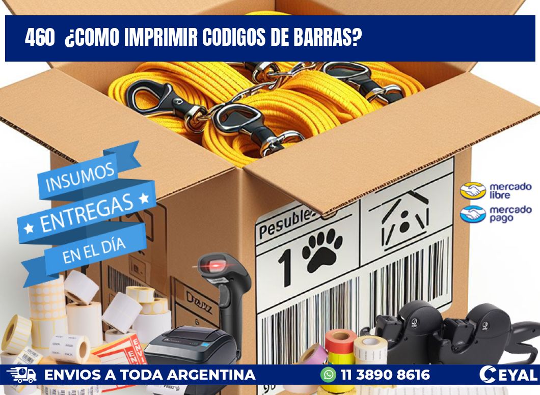 460  ¿COMO IMPRIMIR CODIGOS DE BARRAS?