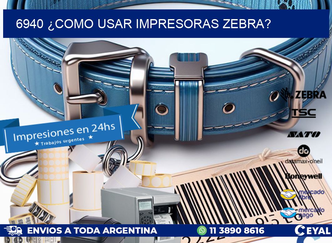 6940 ¿COMO USAR IMPRESORAS ZEBRA?