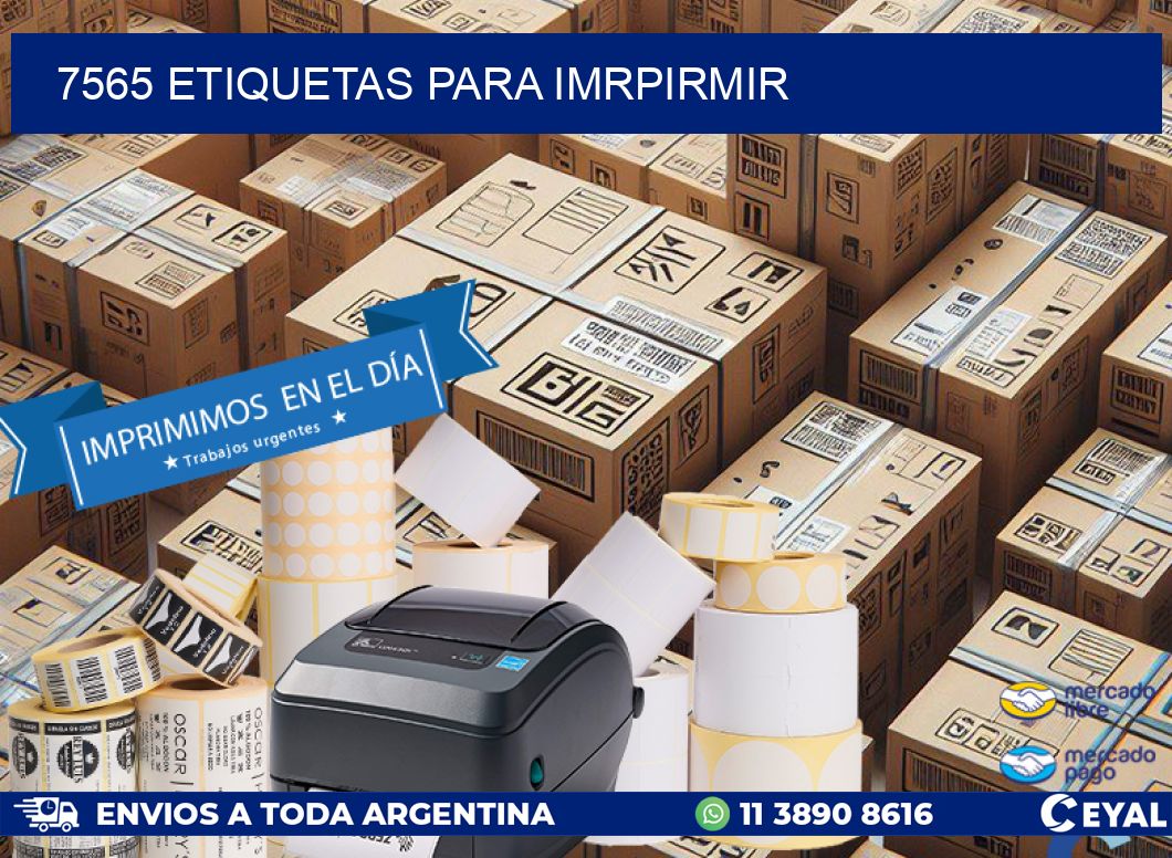 7565 ETIQUETAS PARA IMRPIRMIR