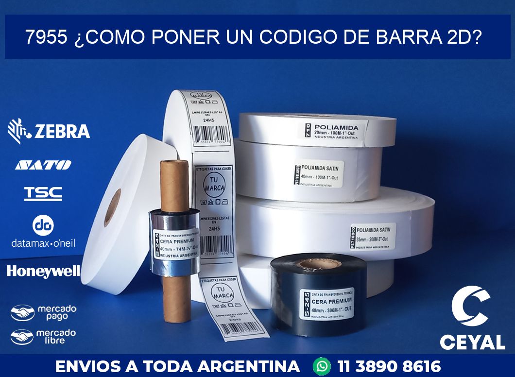 7955 ¿COMO PONER UN CODIGO DE BARRA 2D?