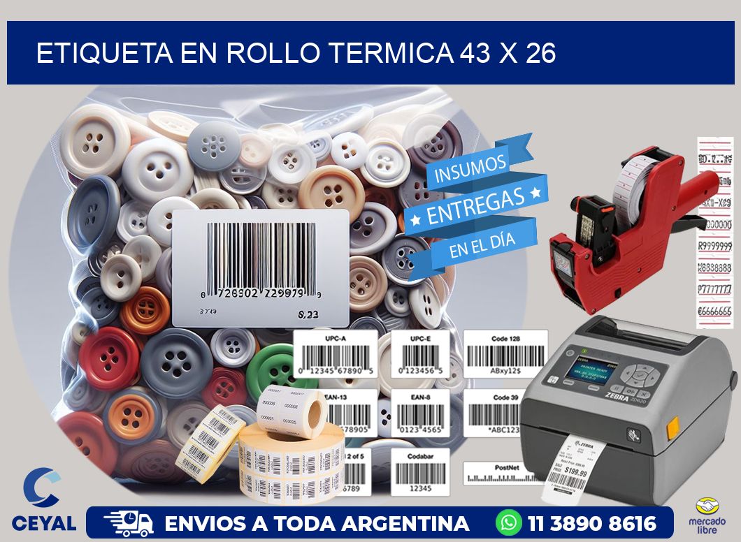 ETIQUETA EN ROLLO TERMICA 43 x 26