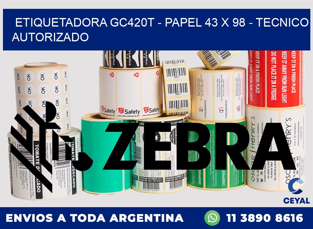 ETIQUETADORA GC420T - PAPEL 43 x 98 - TECNICO AUTORIZADO