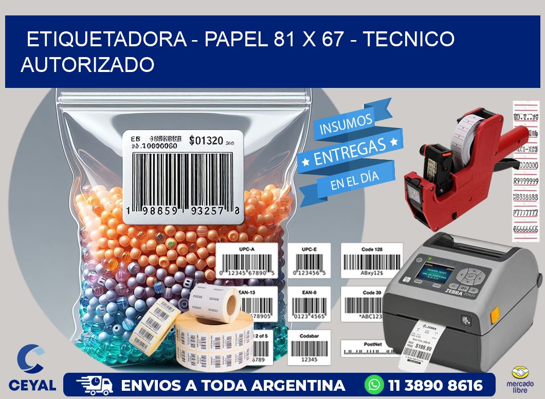 ETIQUETADORA - PAPEL 81 x 67 - TECNICO AUTORIZADO