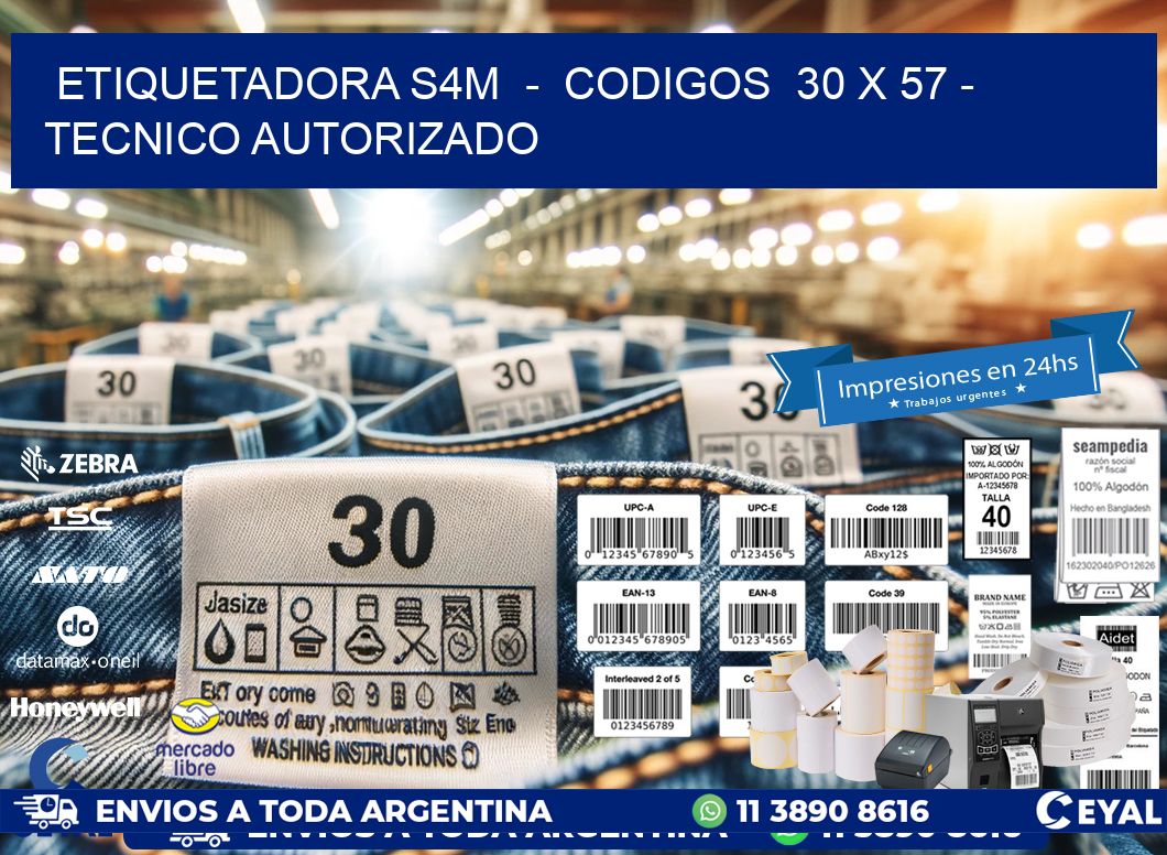 ETIQUETADORA S4M  -  CODIGOS  30 x 57 - TECNICO AUTORIZADO